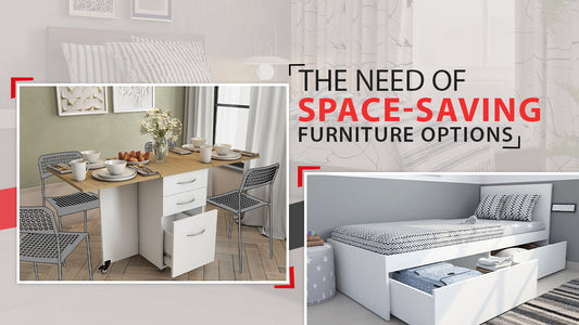 The Need of Space-Saving Furniture Options